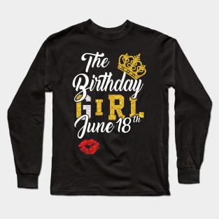 The Birthday Girl June 18th Long Sleeve T-Shirt